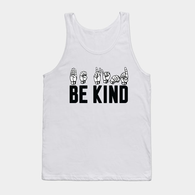 be kind stop racism Tank Top by WorkMemes